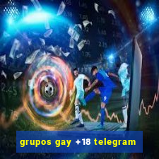 grupos gay +18 telegram